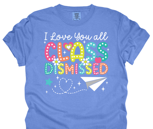 I Love You All, Class Dismissed